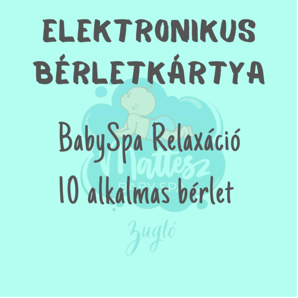 Baby Spa Relaxáció - 10 alkalmas bérlet