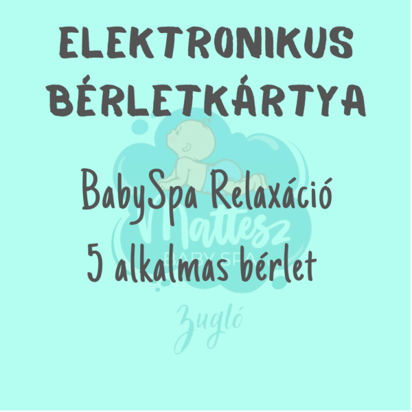 Baby Spa Relaxáció - 5 alkalmas bérlet